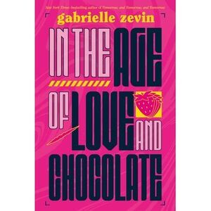 In the Age of Love and Chocolate -- Gabrielle Zevin
